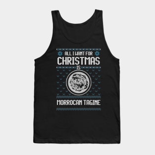 All I Want For Christmas Is Moroccan Tagine - Ugly Xmas Sweater For Tagine Lovers Tank Top